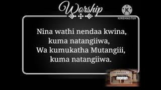 Nina Wathi Nendaa Kwina (Worship) Twine Wathi