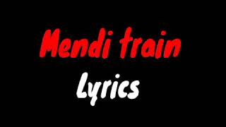 Mendi train lyric. ,😀😁😀😁🙏please watch