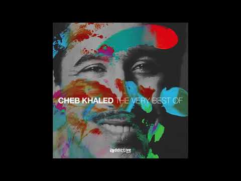 The Very Best Of Cheb Khaled  Full Album 