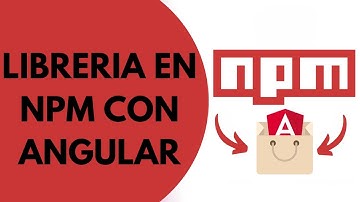 ¿Cómo crear una librería de NPM con ANGULAR ? 😯