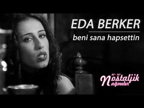 Beni Sana Hapsettin - Eda Berker 1997 / Nostaljik Nağmeler