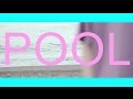 おかもとえみ /『POOL』Music Video