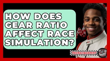 How Does Gear Ratio Affect Race Simulation? - The Racing Xpert