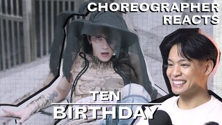 Dancer Reacts to TEN [NCT] - BIRTHDAY M/V & Dance Practice