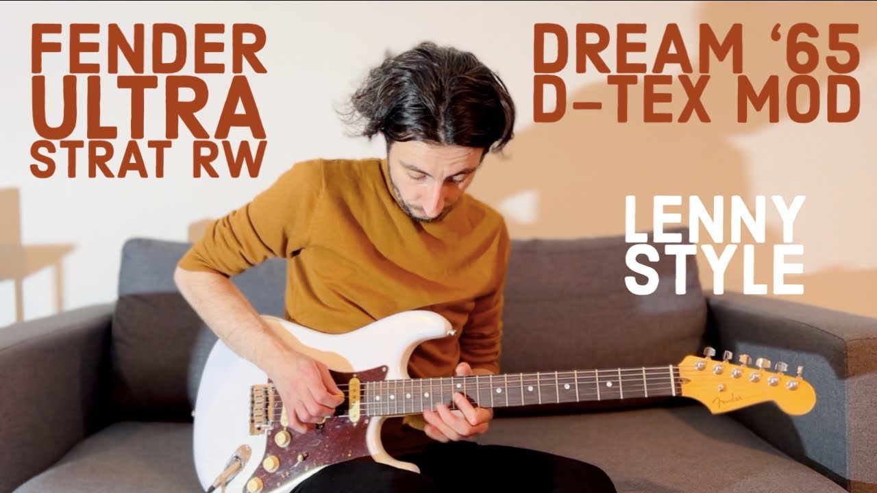 Lenny style | UA Dream '65 | D-Tex “SRV” mod | w/Fender Ultra