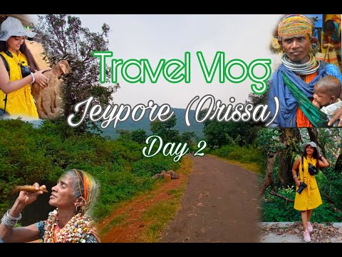 Jeypore | Orissa | Travel Vlog | Day 2