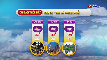 Dự báo thời tiết TP. Cần Thơ ngày 07/12/2021| THTPCT