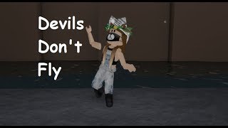 Devils Don T Fly Roblox Dancing Mv Youtube - devils dont fly code in roblox