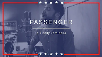 Passenger | A Kindly Reminder (with lyrics)