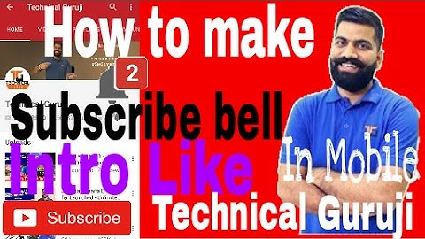 (Hindi)how to make subscribe bell intro in Mobile like technical Guruji  in Hindi