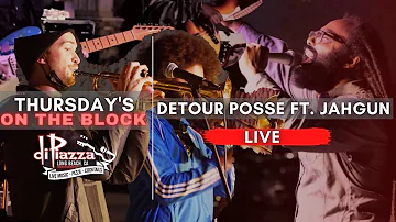 Detour Posse ft. Jahgun (Thursday's on the block) | DiPiazza's