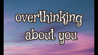 overthinking about you by Keenan te lyrics