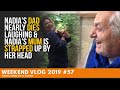 WEEKEND VLOG #57 - Nadia's DAD Nearly DIES Laughing & Nadia's MUM Is STRAPPED Up By Her Head