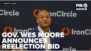 Gov. Wes Moore announces reelection bid