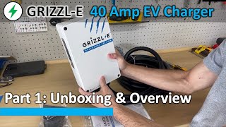 Part 1: Grizzl-E 40A Level 2 EV Charger Unboxing & Overview (Avalanche Edition)