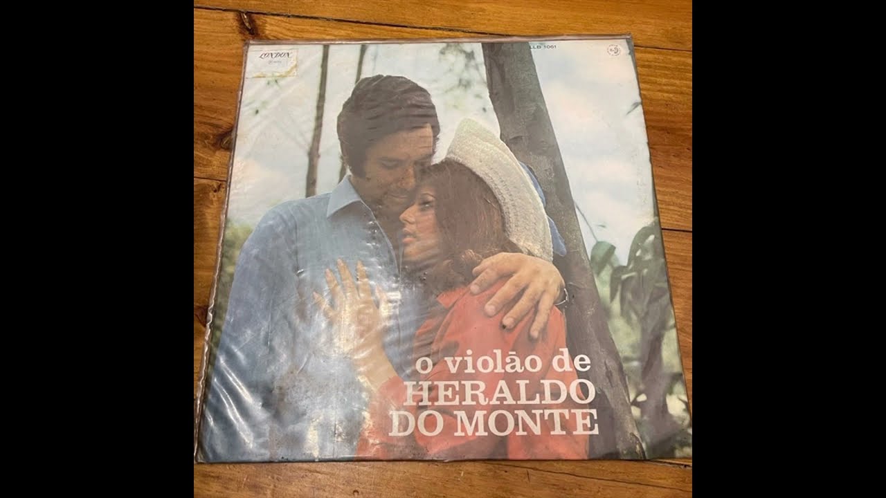 Heraldo Do Monte / O Violão De Heraldo Do Monte / 1970 / Full LP