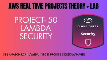 AWS Project 50 | ROLE - Security Engineer | Lambda Security | SECRET MANAGER