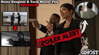 Tariq’s Master plan, Kills & Noma’s Daughter Strategy | Power Book 2 Ghost Season 4 Clues Explained