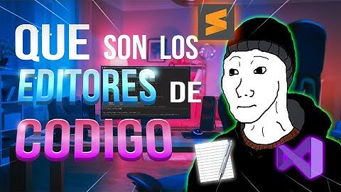 ¿QUE son los EDITORES de CODIGO?