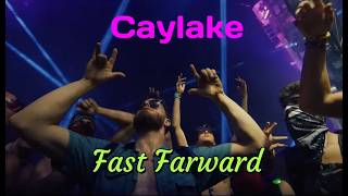 Fast Forward - Caylake