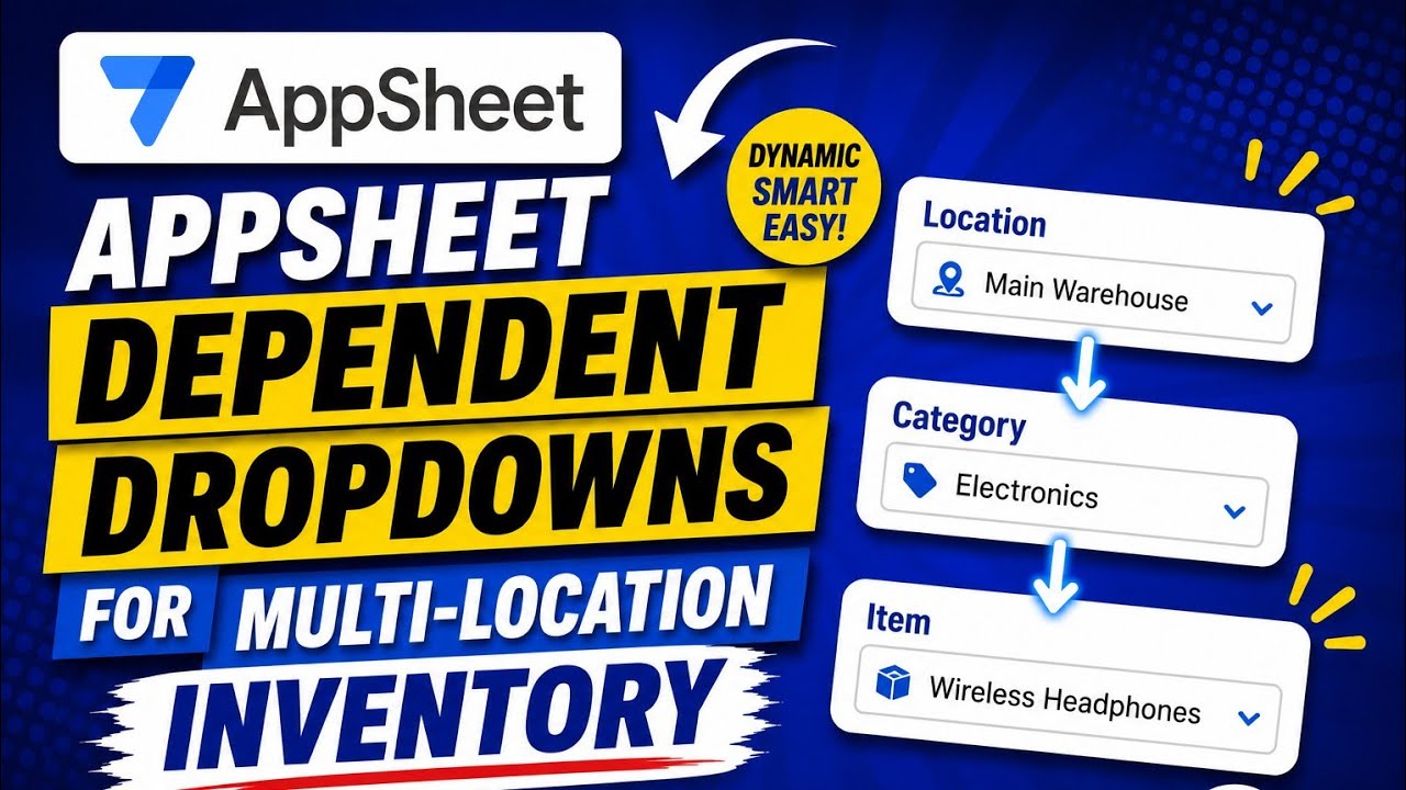 AppSheet Dependent Dropdowns for Multi-Location Inventory - YouTube