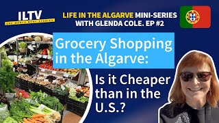 Our Algarve Grocery Haul: Is it Cheaper than in the US? | Life in the Algarve Mini-Series Ep. #2