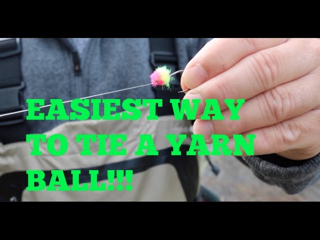 Easiest way to tie a yarn ball! - Salmon fishing 