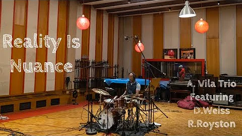 Albert Vila Trio - Reality Is Nuance feat  D.Weiss & R. Royston - Trailer - Fresh Sound New Talent