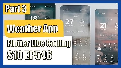 [Flutter] Flutter Live Coding EP546 (Weather App Part 3)