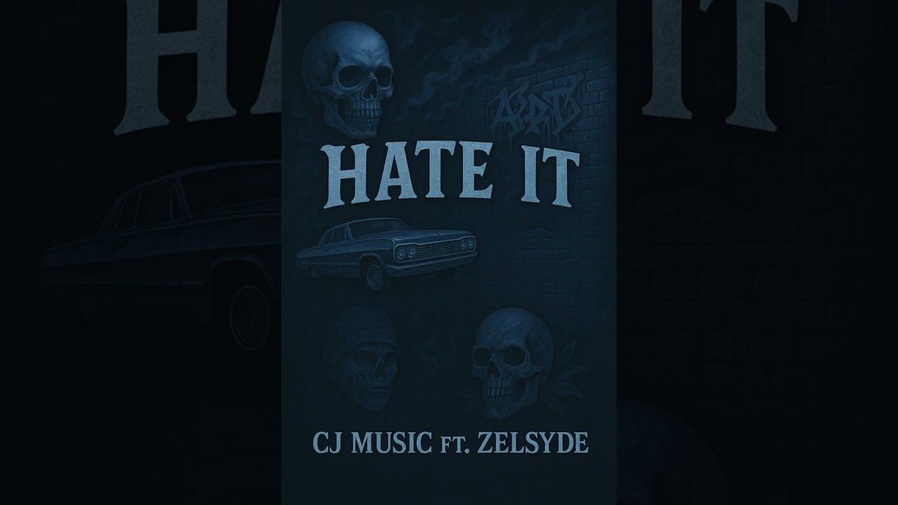 Hate it - Cj Music ft. Zelsyde