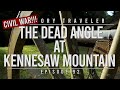 The Dead Angle at Kennesaw Mountain (Civil War)| History Traveler Episode 92