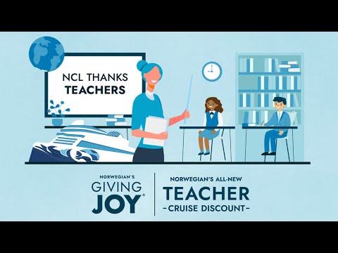 NORWEGIAN CRUISE LINE CELEBRATES TEACHER APPRECIATION WEEK WITH DEBUT OF NEW TEACHER CRUISE DISCOUNT AND FIFTH ANNIVERSARY OF ITS 'GIVING JOY' CAMPAIGN