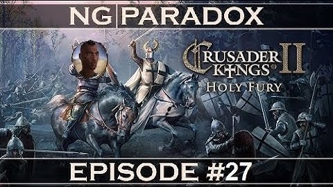 African Ambitions #27 | Back!! | Crusader Kings 2 Holy Fury
