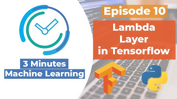 Lambda Layer in Tensorflow - Episode 10: Lambda Layer
