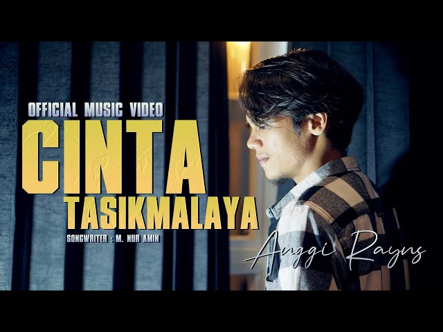Anggi Rayns - Cinta Tasikmalaya (Official Music Video) class=