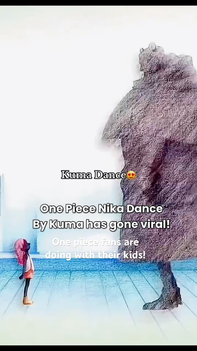 One Piece Nika dance has gone viral #anime #onepiece #kuma