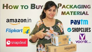 How to Buy Shipping & Packaging Material for Flipkart, Amazon, Snapdeal,Paytm