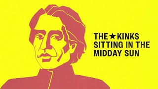 The Kinks - Sitting In The Midday Sun (Official Audio)