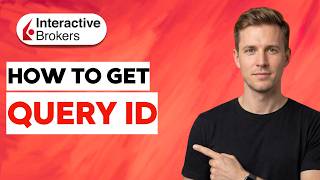 How to Get Interactive Brokers Query ID [2026 Full Guide]