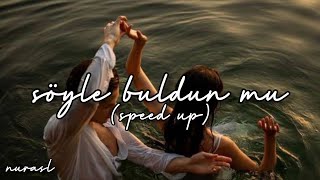 ayten alpman - söyle buldun mu (speed up) Resimi