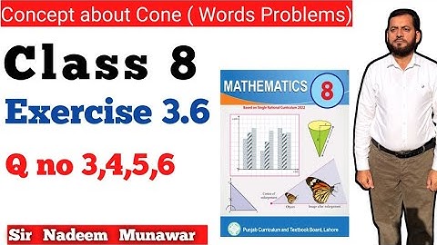 Class 8 Exercise 3.6 Q no 3 to 6 SNC PCTB Maths Ex 3.6 Concept about Cones of Maths in Urdu Hindi