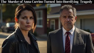 Tragic Murder of Anna Carrino Turned from Mafia Mob Boss to Informant| (True Crime Documentary)
