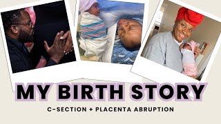 MY BIRTH STORY | 38 Weeks, Unexpected C-section, and Placenta Abruption
