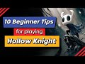 10 Beginner Tips for Playing Hollow Knight