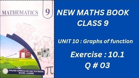 Class 9 Maths New Book 2025 | Unit 10 Graphs of Functions | Exercise 10.1 Q3 Solution | Punjab Board