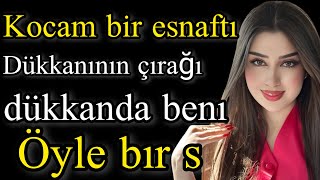 Geçecek Bir Hikayekocam Bir Esnaftı...