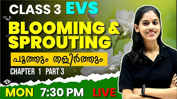 CLASS 3 EVS Onam Exam | Blooming and Sprouting Part 3 | പൂത്തും തളിർത്തും Chapter 1 | EXAM WINNER