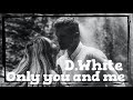 Dwhite  only you and me new italo disco spacesynth synthwave euro disco music of the 8090s