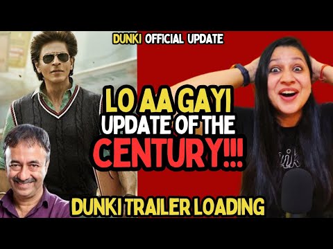 Dunki TRAILER LOADING 🔥🔥🔥|| Dunki Latest Update || Dunki Official ...