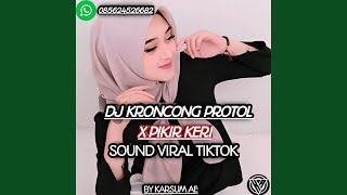 DJ KRONCONG PROTOL XPIKER KERI